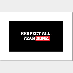 Respect All, Fear None. Posters and Art